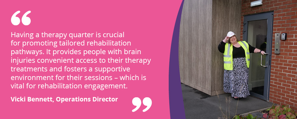 A picture of Vicki Bennett opening the door to our new service. A quote says, "Having a therapy quarter is crucial for promoting tailored rehabilitation pathways. It provides people with brain injuries convenient access to their therapy treatments and fosters a supportive environment for their sessions - which is vital for rehabilitation engagement. Vicki Bennett, Operations Director."