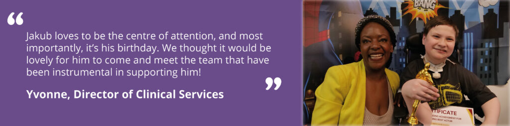Image of Jakub and a member of the CCC team, with text reading Jakub loves to be the centre of attention, and most importantly, it's his birthday. We thought it would be lovely for him to come and meet the team that have been instrumental in supporting him!